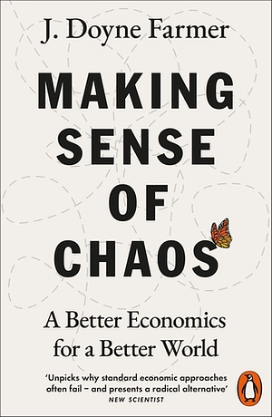Making Sense of Chaos: A Better Economics for a Better World book cover