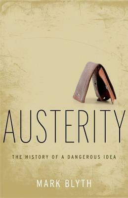 Austerity: The History of a Dangerous Idea book cover