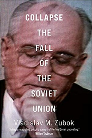Collapse: The Fall of the Soviet Union book cover