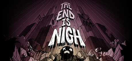 The End is Nigh Steam banner