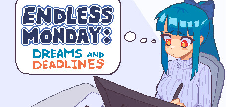 Endless Monday: Dreams and Deadlines Steam banner